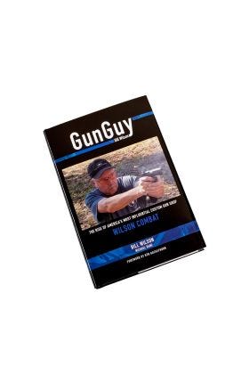 BOOK, GUN GUY, BY BILL WILSON, HARDCOVER